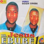 Gozie Okeke - Dr. Jesus Ebube, Vol. 1 (Track 1)