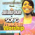 Juliana Okah - Song of Freedom Worship (Track 2)