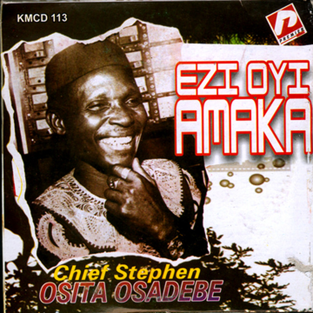 Osita Osadebe - Ezi Oyi Amaka
