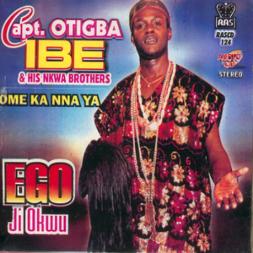 Otigba Ibe - Ife Onye Ga Bu Ka Oga Abu