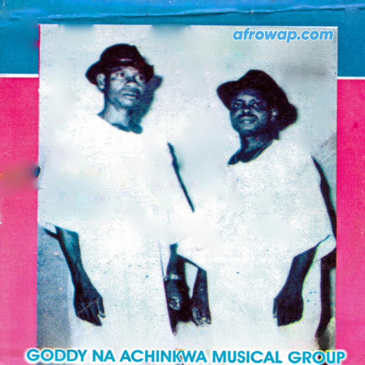 Goddy Na Achinkwa Musical Group