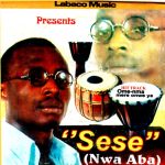 Sese - Ndi Enyimba Abiawala