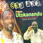 Utokanandu - Ije Enu Uwa