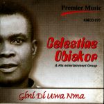 Celestine Obiakor - Umu Ekwe Mara Ugo Part 2