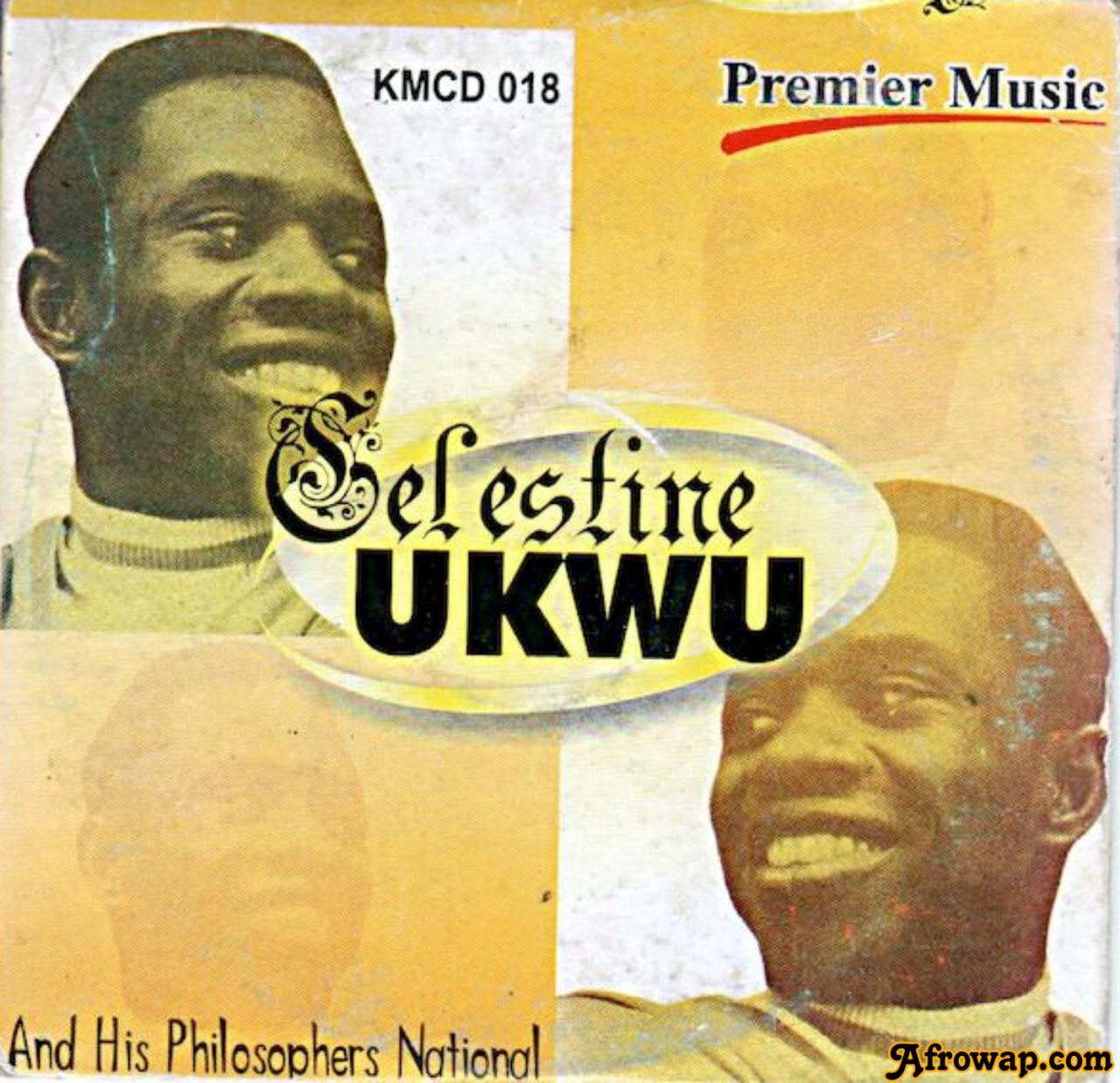 Celestine Ukwu - Mmefie Adiro Mgbayalu Ama Di