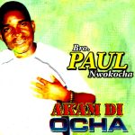 Paul Nwokocha - Odum Ije