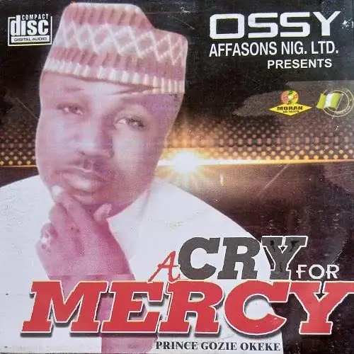 Gozie Okeke - A Cry For Mercy 